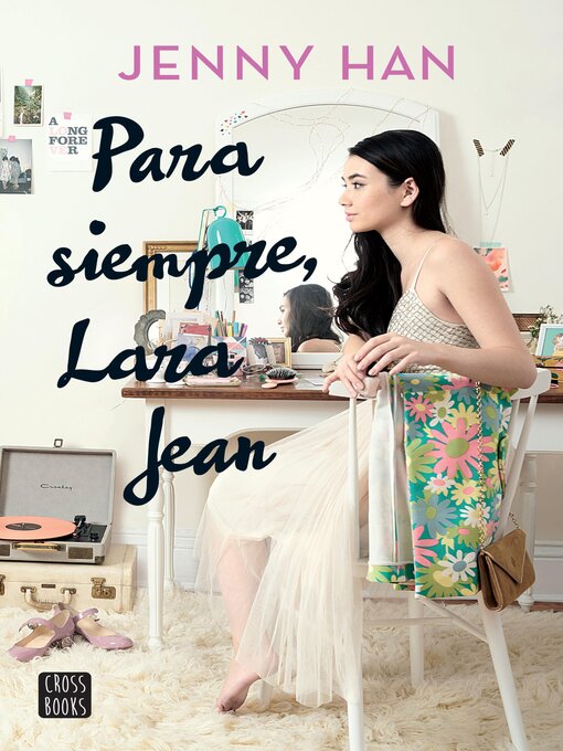 Title details for Para siempre, Lara Jean (Edición mexicana) by Jenny Han - Wait list